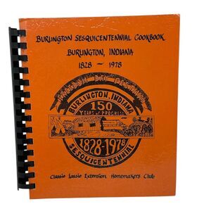 1978 Burlington Sesquicentennial Cookbook Burlington IN Classie Lassie Extension